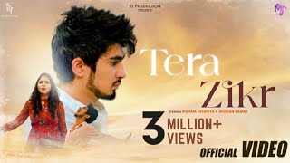 Tera Zikr  Official Video  Ridham Jataniya  Muskan Bamne  Altamash Faridi [upl. by Ttsepmet931]