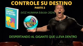 📚¡CONTROLE SU DESTINO TONY ROBBINS 📚 Parte 2🚀 voz humana español [upl. by Gapin]