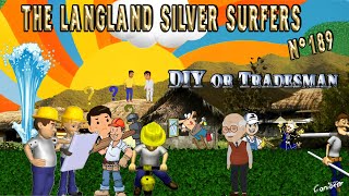 N° 189 The Langland Silver Surfers Diy Or Tradesman [upl. by Jelks]