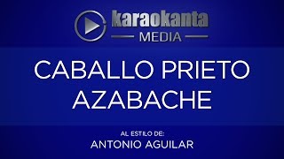 Karaokanta  Antonio Aguilar  Caballo prieto azabache [upl. by Raual17]