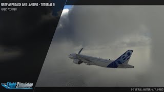 How to Perform RNAV Approach and Landing with Airbus A320 Neo  Airbus A320 Neo Tutorial 9  MSFS [upl. by Melmon255]