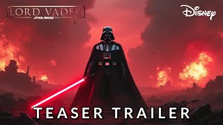 Lord Vader A Star Wars Story  Teaser Trailer  Lucas Film  Disney Studios [upl. by Koal]