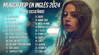 Musica En Inglés 2024 Lo Mas Escuchado  Las Mejores Canciones en Inglés 2024 [upl. by Skippy]