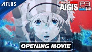 Persona 3 Reload Expansion Pass — Episode Aigis Opening Movie [upl. by Eelrahs]