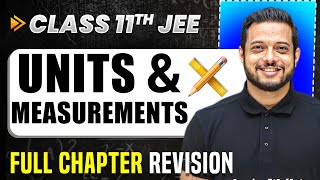 Units and Measurements COMPLETE Chapter in 1 Video  Quick Revision  Class 11 Arjuna JEE [upl. by Harris]