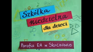 17052020  Szkółka Niedzielna  Przypowieść o siewcy PEA Skoczów [upl. by Raye]