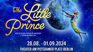 Der kleine Prinz Show Berlin 2024 im Theater am Potsdamer Platz [upl. by Verity]