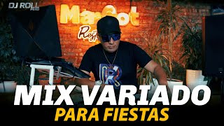 MIX VARIADO PARA FIESTAS 06  MIX BAILABLE MAS DE 1 HORA  DJ ROLL PERÚ  MIX PARA BAILAR SIN PARAR [upl. by Drofkcor806]