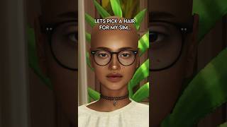 Let’s pick a hair for my sim She’s bald 👩🏽‍🦲 😱 sims4 ts4 shorts [upl. by Billmyre]