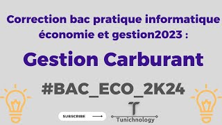 Correction bac pratique informatique 2023 bac Economie et Gestion Gestion Carburant [upl. by Rehpotsirc]