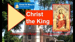 26th November 2023 930am Christ the King Parish Eucharist at Gt St Marys Sawbridgeworth [upl. by Ambrosius917]