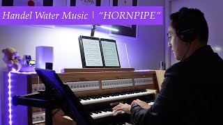 Hornpipe from Water Music Suite No 2 in D HWV 349  George Frideric Handel [upl. by Peacock641]