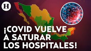 Preocupación en México por aumento de Covid19 Hospitales nuevamente se registran saturados [upl. by Albur880]