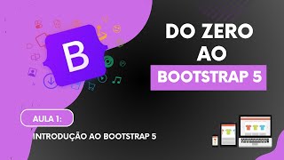 Do Zero ao Bootstrap 5  Aula 1  Introdução ao Bootstrap 5 [upl. by Randee]