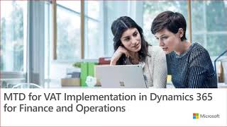 Dynamics 365 Finance and Operations UK Digital Tax  VAT Declaration Tech Talk [upl. by Groos803]