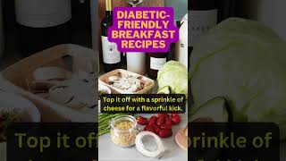 Easy amp Delicious Diabetic Friendly Breakfast Recipes [upl. by Blancha9]