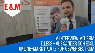 Alexander Schießl Interview mit EnergieampManagement eless Marktplatz Gewerbestrom  HANNOVER MESSE [upl. by Sirromad]