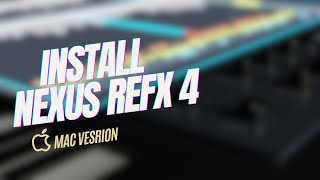 ReFX Nexus 4 Installation for Mac [upl. by Ruosnam450]