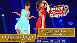 Dance Nepal dance Seassion 2 Semi Final  DND  2  Prapti  Yogisha  Nachana jhilke [upl. by Spike]