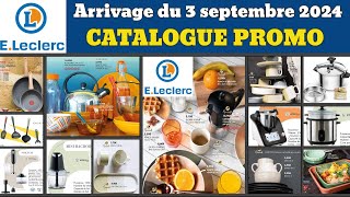 catalogue LECLERC spécial maison 3 septembre 2024 ✅ Arrivage cuisine 🔥 Promos deals publicité [upl. by Gavrila]