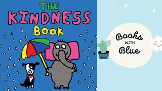 The Kindness Book Kids books read aloud by Books with Blue [upl. by Ailes]