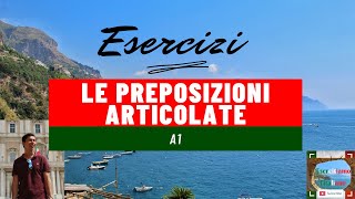 ESERCIZIO  LE PREPOSIZIONI ARTICOLATE  A1 [upl. by Giacomo]