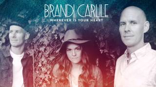 Brandi Carlile  Wherever is Your Heart Audio [upl. by Idona]