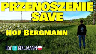 📝 Przenoszenie Save  Hof Bergmann  Poradnik do FS22 [upl. by Gierk430]