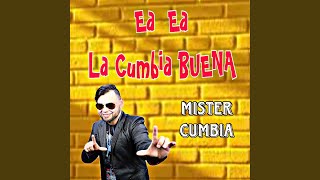 Ea Ea La Cumbia Buena [upl. by Doubler]