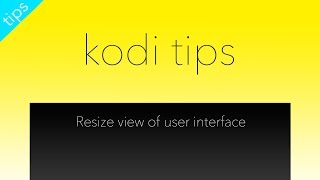 Kodi Resize Screen [upl. by Aissert223]