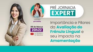 Avaliação do Frênulo Lingual e seu Impacto na Amamentação  Thais Maia  Ped Experts [upl. by Acima58]