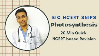 Photosynthesis Bio NCERT Snips  20 Min Quick Revision [upl. by Kahaleel]