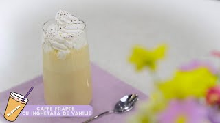 Reteta  Caffe Frappe cu inghetata de vanilie [upl. by Koby]