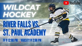 River Falls Wildcats Varsity Hockey vs St Paul Academy 2 PM [upl. by Andris172]