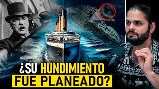 La VERDADERA HISTORIA DETRÁS del HUNDIMIENTO del TITANIC  Documental [upl. by Assenar]