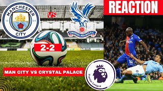 Man City vs Crystal Palace 22 Live Stream Premier League Football EPL Match Score react Highlights [upl. by Eoz906]