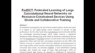 FedDCT Federated Learning of Large Convolutional Neural Networks on Resource Constrained Devices Us [upl. by Sisak758]