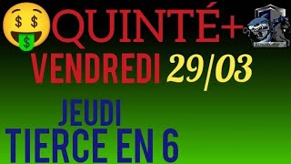 PRONOSTIC QUINTE DU JOUR VENDREDI 29 MARS 2024 PMU [upl. by Ymmik593]