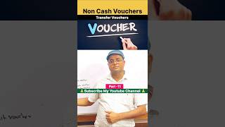 Transfer Vouchers l Non Cash Vouchers l shorts youtubeshorts vouchers [upl. by Ariom]