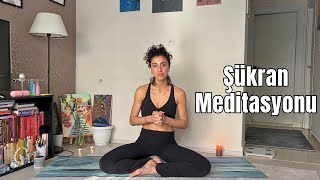 Kısa Bir Meditasyon  Şükran Meditasyonu [upl. by Tempest937]