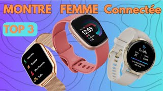 Top 3 des Meilleures Montres Connectées pour Femme en 2024 [upl. by Crawley]