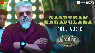 Kasethan Kadavulada  Full Audio  Thunivu  Ajith Kumar  H Vinoth  Vaisagh Manju W  Ghibran [upl. by Ortensia]