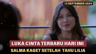 Alur Cerita Luka Cinta Hari ini 13 September 2024 Full Video [upl. by Costello]