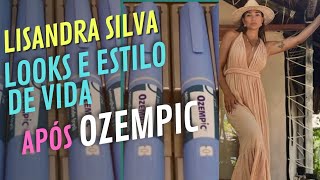 Looks E Estilo de Vida de Lisandra Silva após ozempic [upl. by Samalla978]