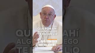 ✔️ El PAPA FRANCISCO con los JÓVENES papafrancisco papa [upl. by Tybi]