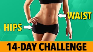 14Day Challenge Slim Waist Curvy Hips Flat Stomach [upl. by Aleacim]