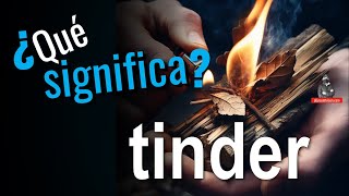 ¿Qué significa tinder 🔥 [upl. by Nevram]