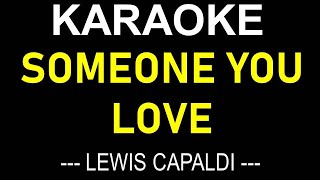 SOMEONE YOU LOVE KARAOKE LEWIS CAPALDI ONLY LYRICS TEXT DISPLAY NO MUSIC BACKGROUND [upl. by Allez]