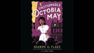 Unstoppable Octobia May Audiobook by Sharon Flake [upl. by Tan]