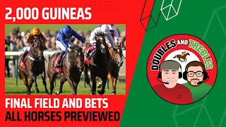 2000 Guineas  Final Field  Betting Preview  Newmarket  Horse Racing [upl. by Rex]